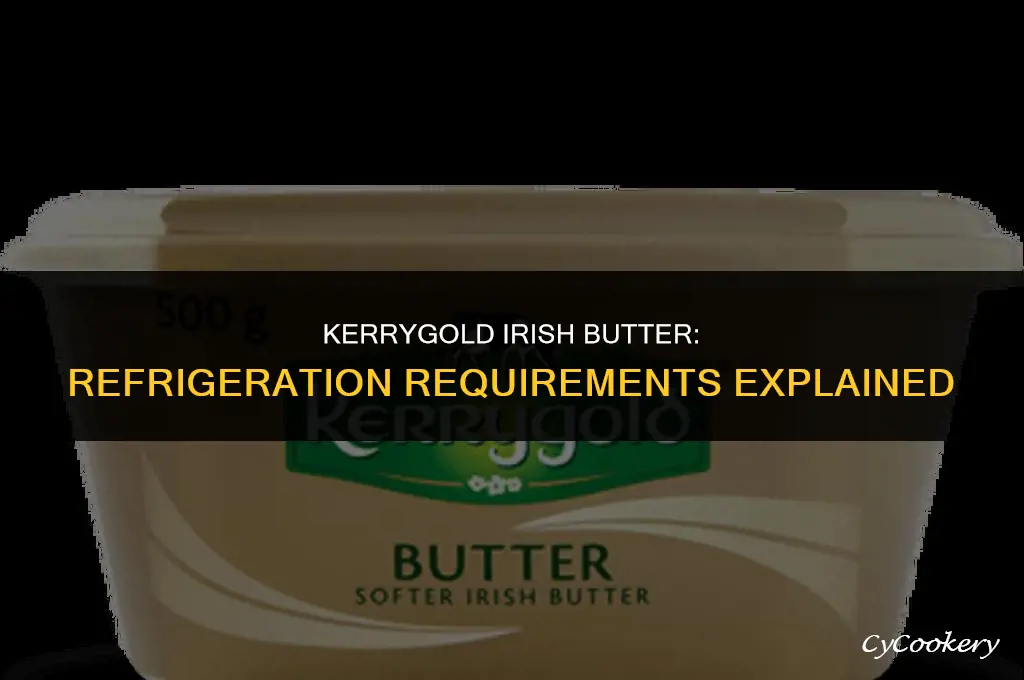 is kerrygold irish butter supposed to be refrigerated