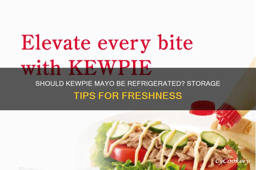 is kewpie mayo supposed to be refrigerated