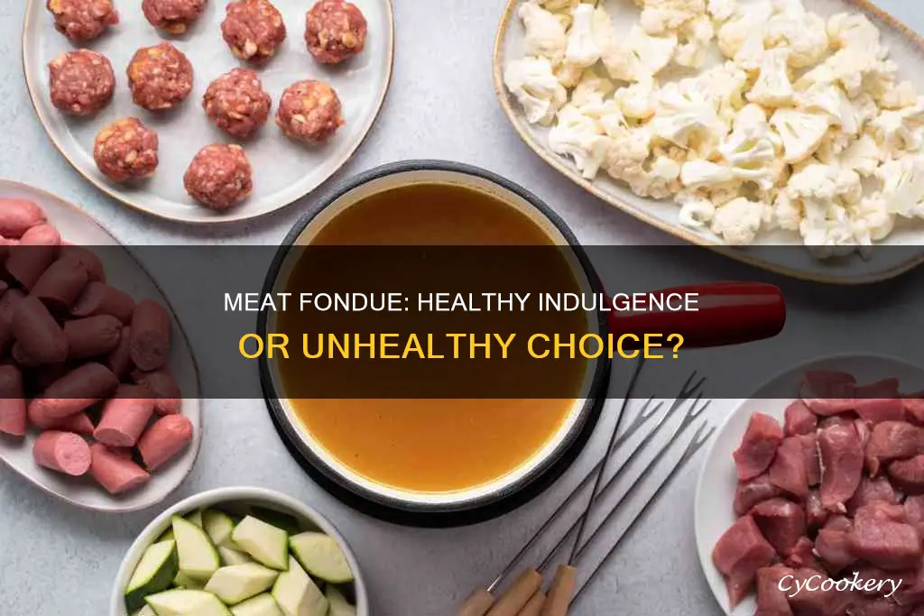 is meat fondue healthy