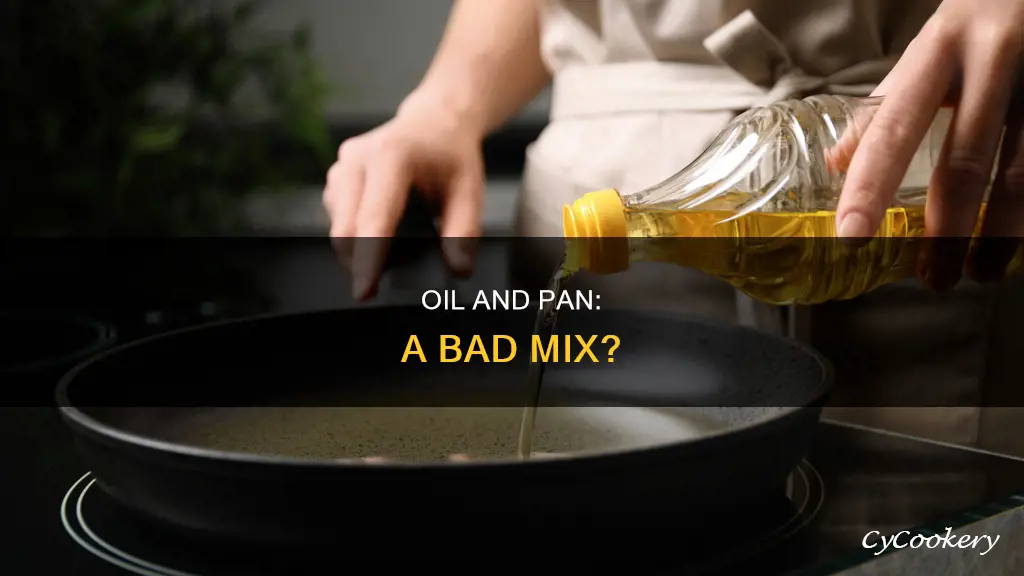 is mixing oil in a pan bad