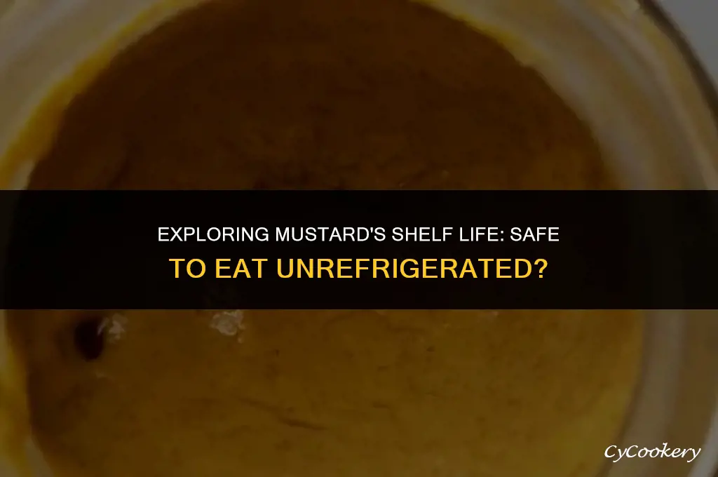is mustard safe to eat if not refrigerated