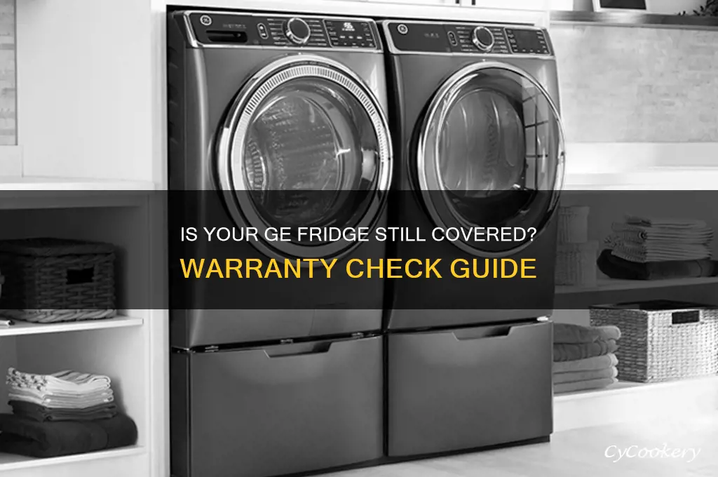 is my ge refrigerator still under warranty