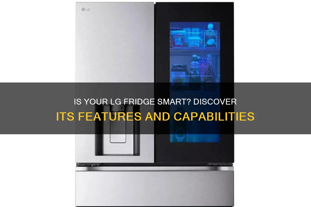 is my lg refrigerator a smart refrigerator