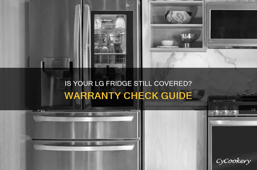is my lg refrigerator still under warranty