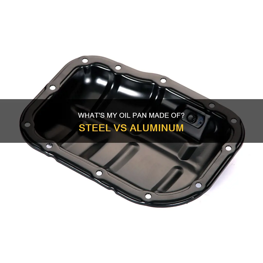 is my oil pan steel or aluminum