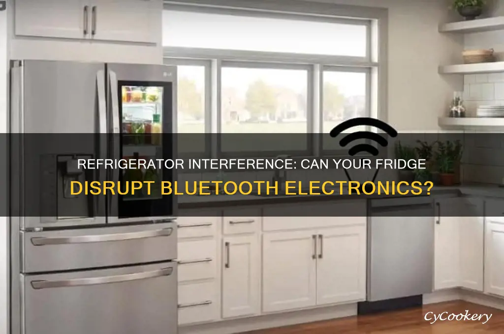 is my refrigerator interfering with electronics bluetooth