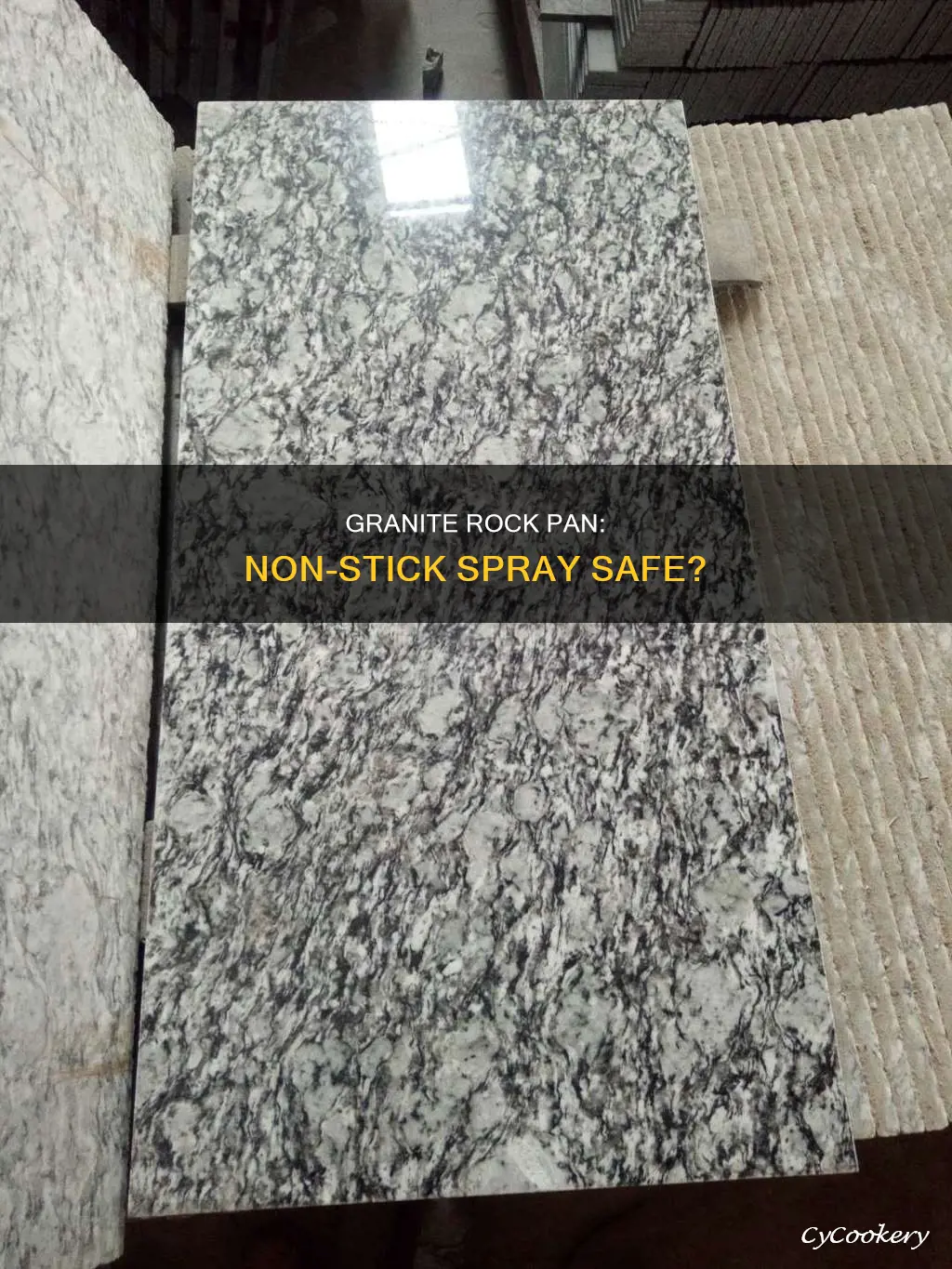 is non stick spray ok with granite rock pan