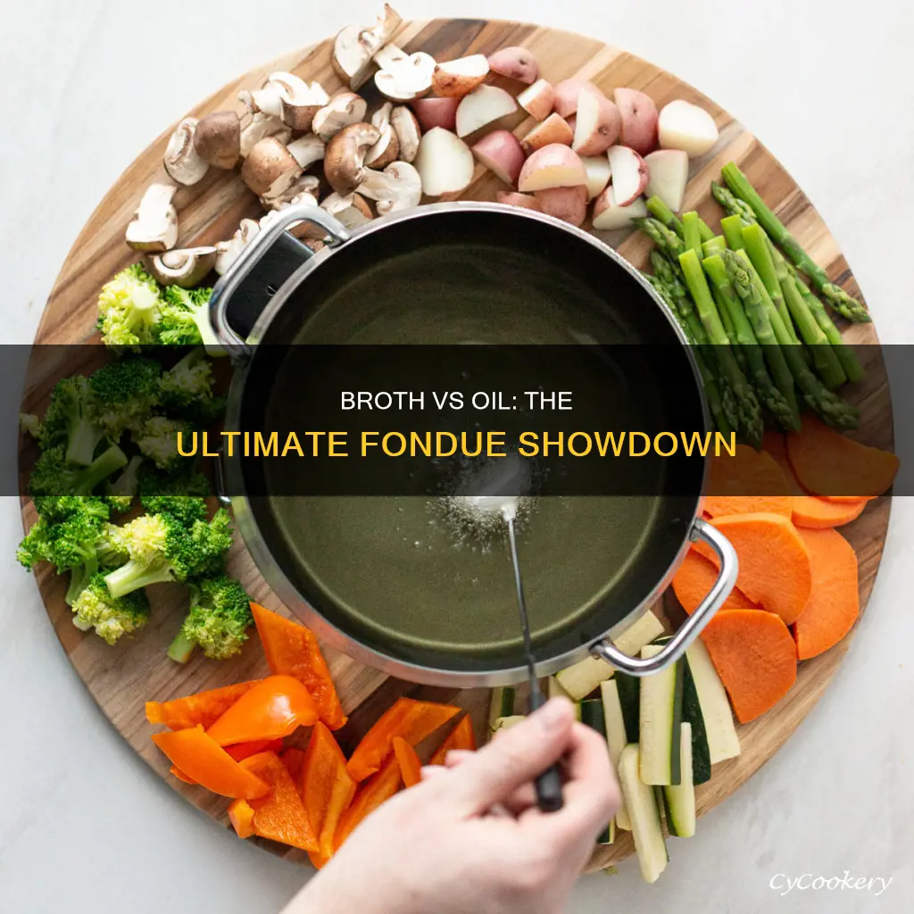 is oil or broth better for fondue