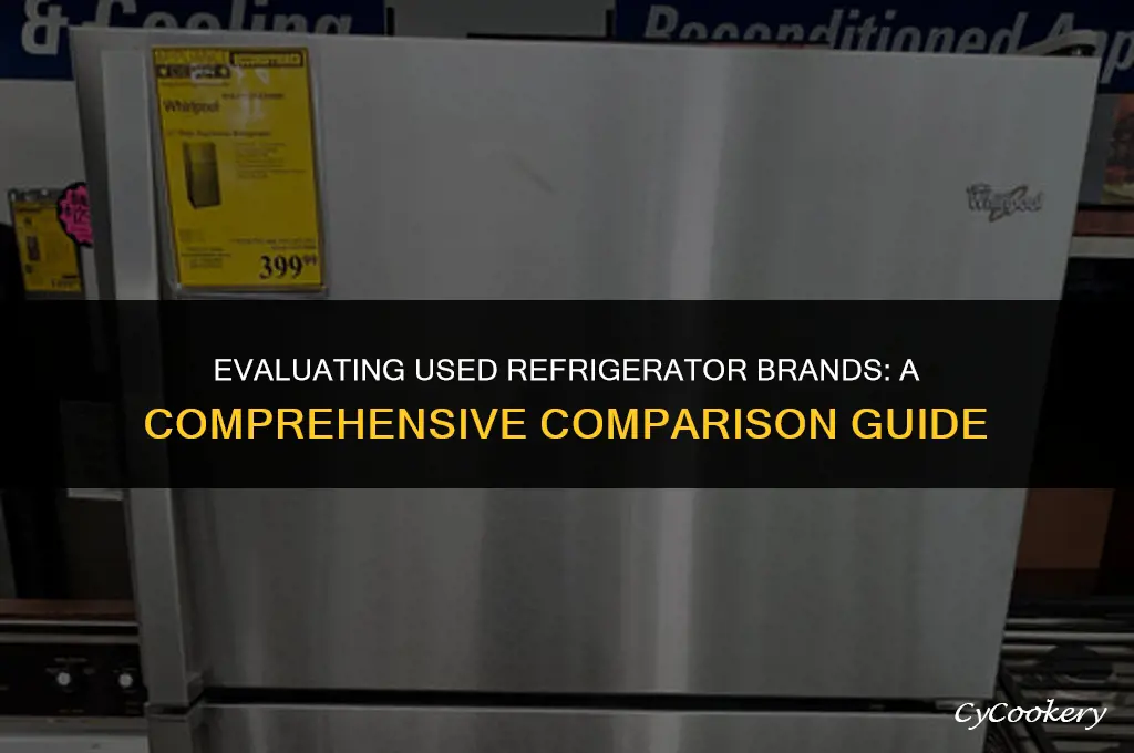 is one brand of used refrigerators better than another