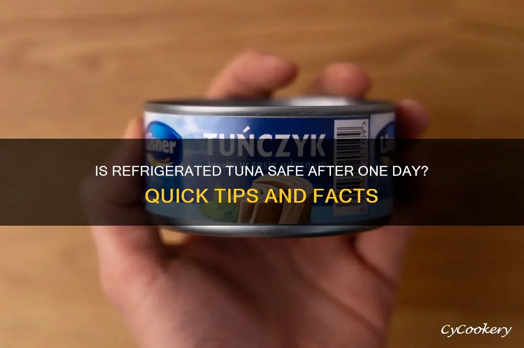 is one day old refrigerated tuna okay