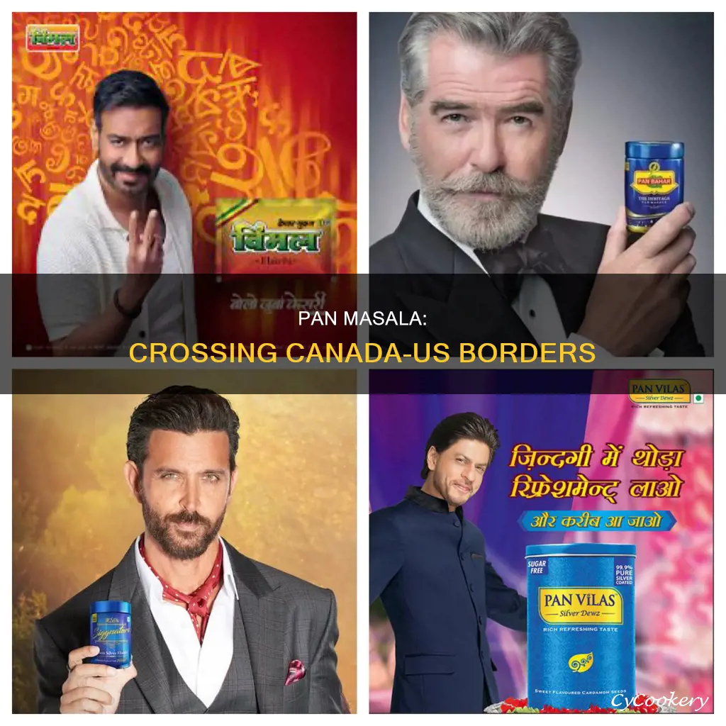 is pan masala from canada to us