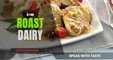 Pan Roast: Dairy or Not?