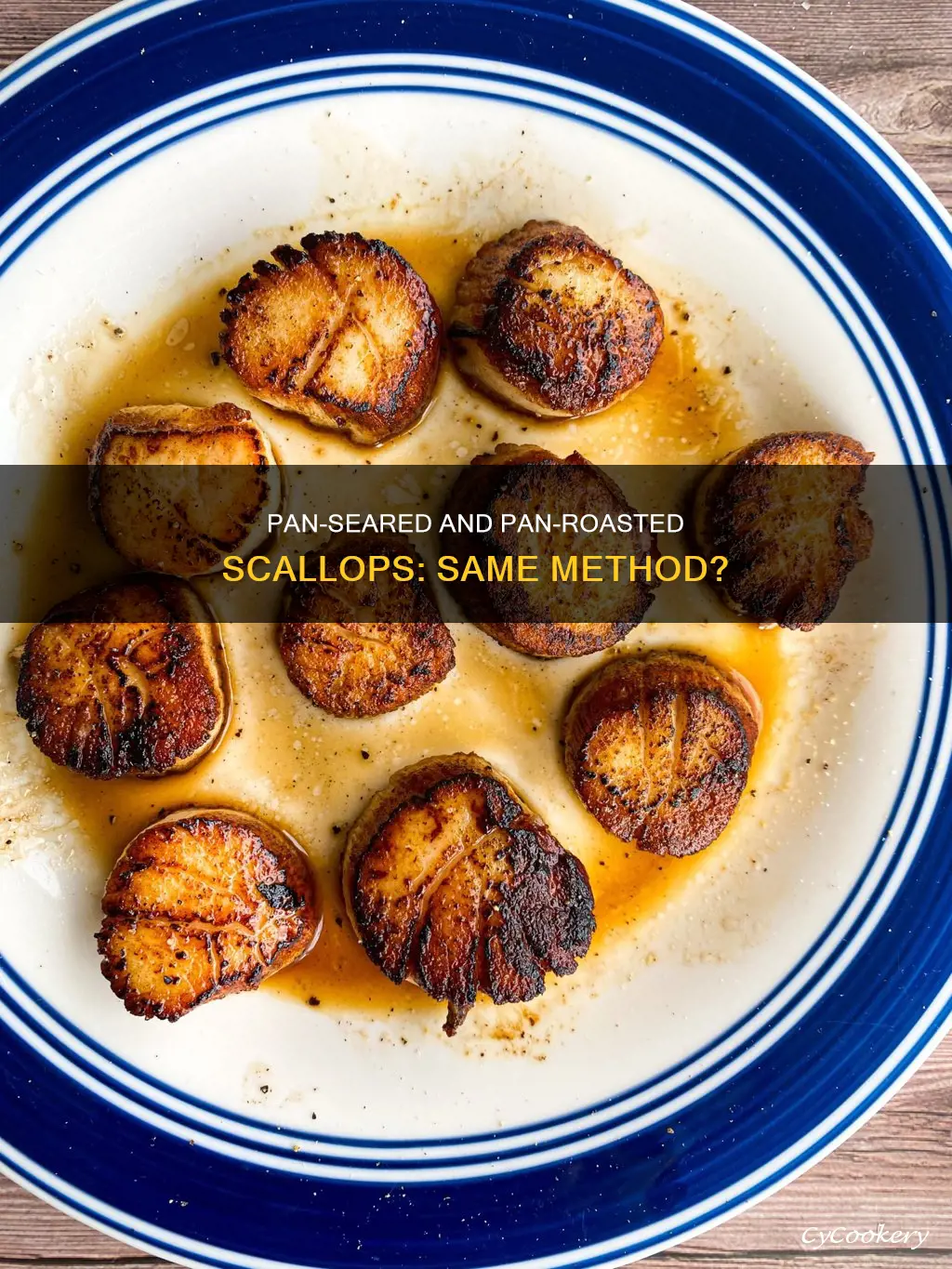 is pan seared and pan roasted scallops the same