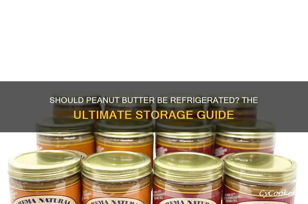 is peanut butter supposed to be refrigerated
