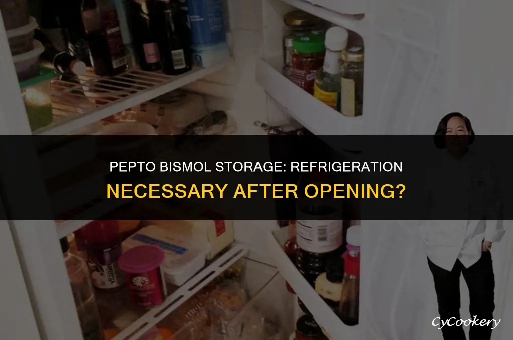 is pepto bismol supposed to be refrigerated after opening