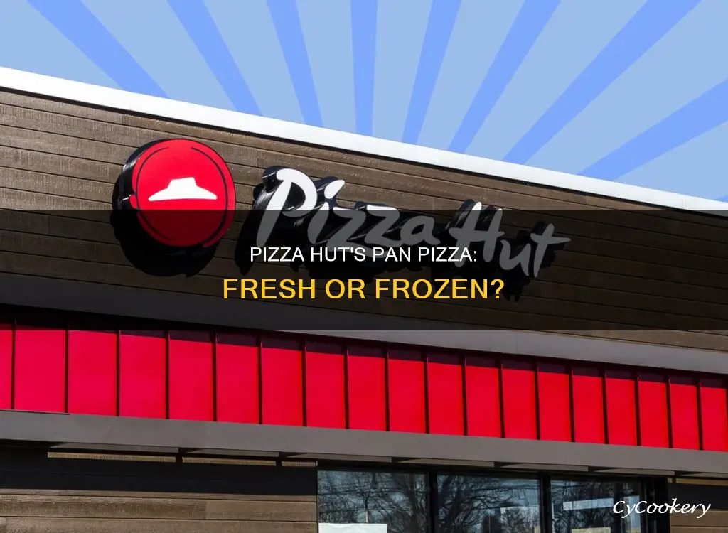 is pizza hut pan pizza dough frozen