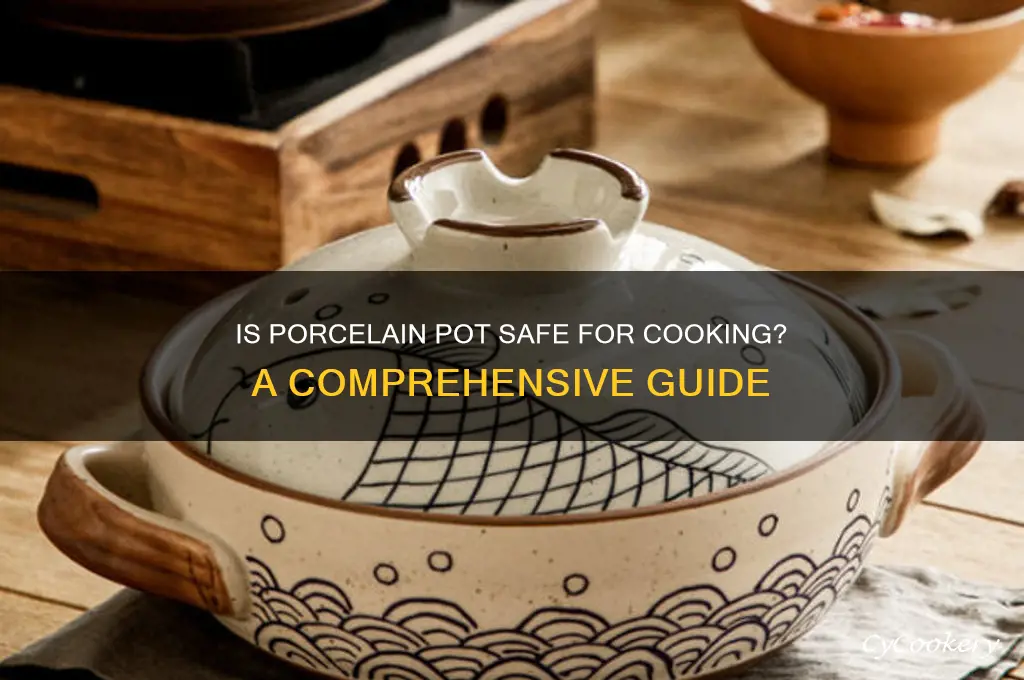 is porcelain pot safe for cooking