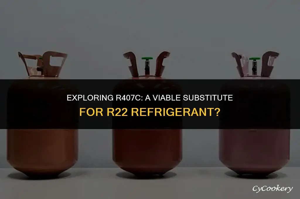 is r407c refrigerant a direct replacement for r22 refrigerant