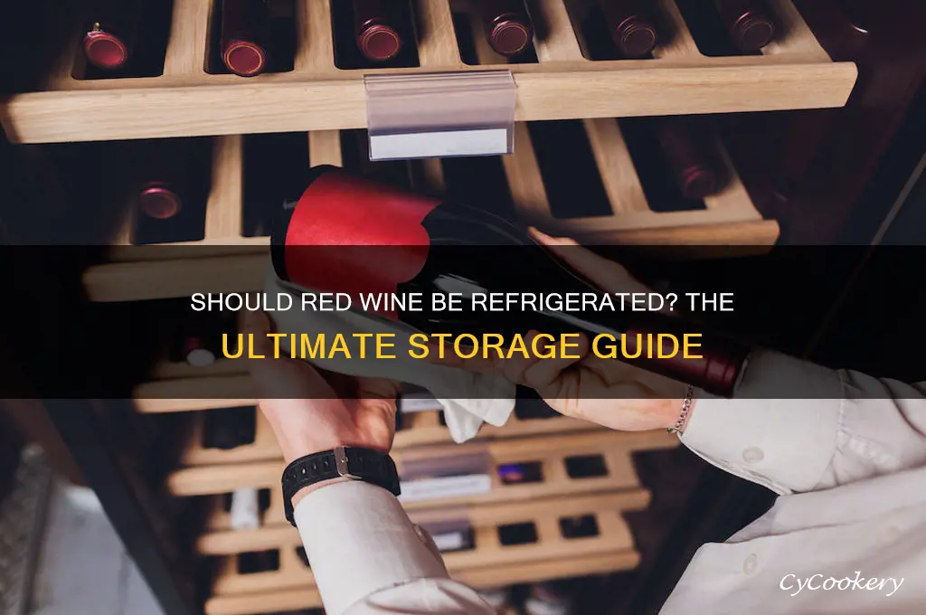 is red wine supposed to be refrigerated