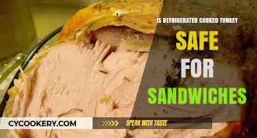 Refrigerated Cooked Turkey: Safe Sandwich Choice or Health Risk?