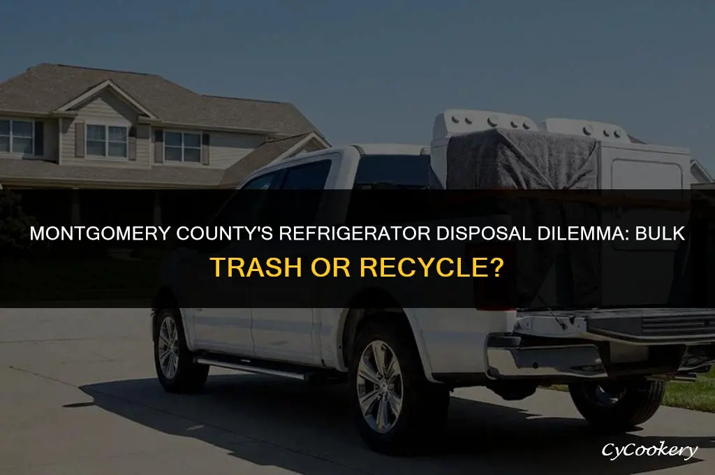 is refrigerator bulk trash or bulk recycle montgomery county