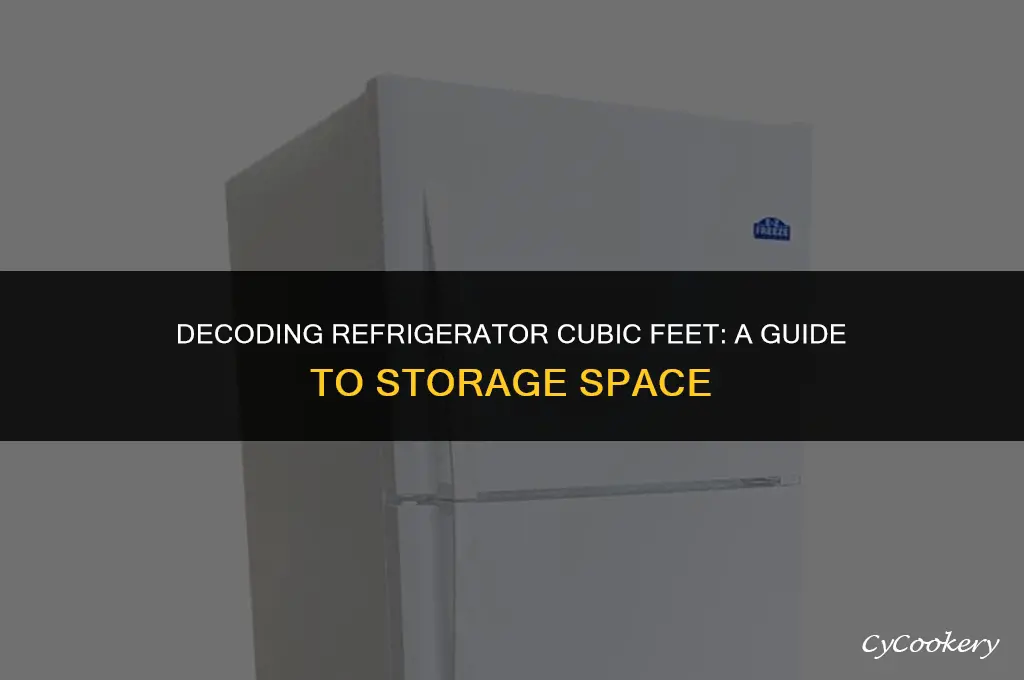 is refrigerator cubic feet just refigerator or freezer