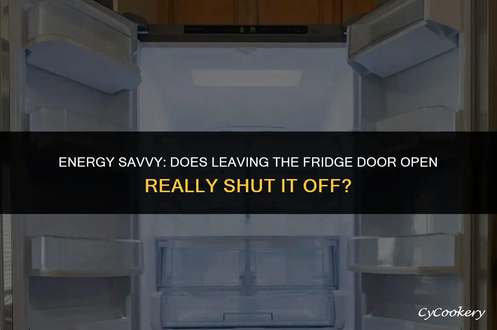 is refrigerator door open shut off the fridge