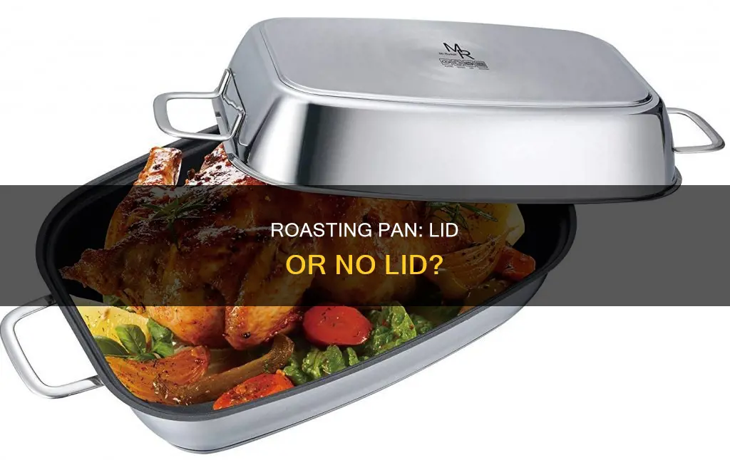 is roasting pan with lid better