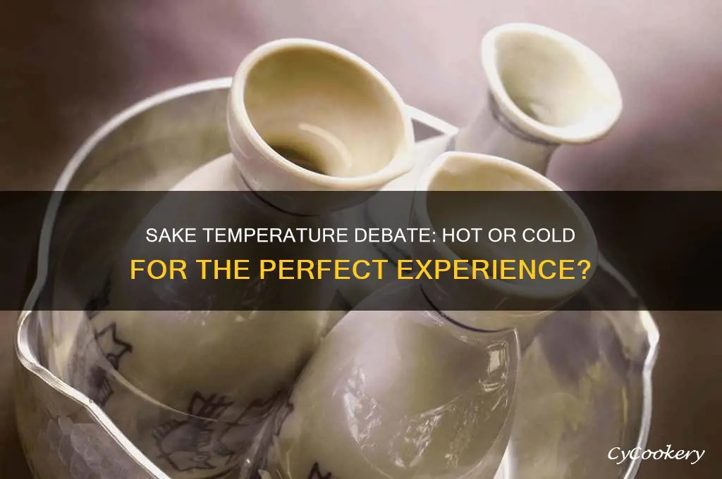 is sake better hot or cold
