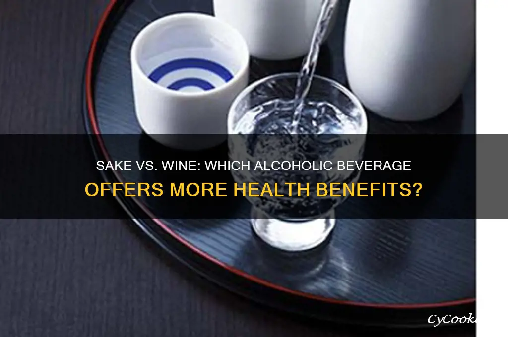 is sake healthier than wine
