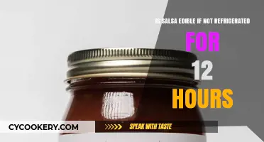 Unrefrigerated Salsa: Safe to Eat After 12 Hours?