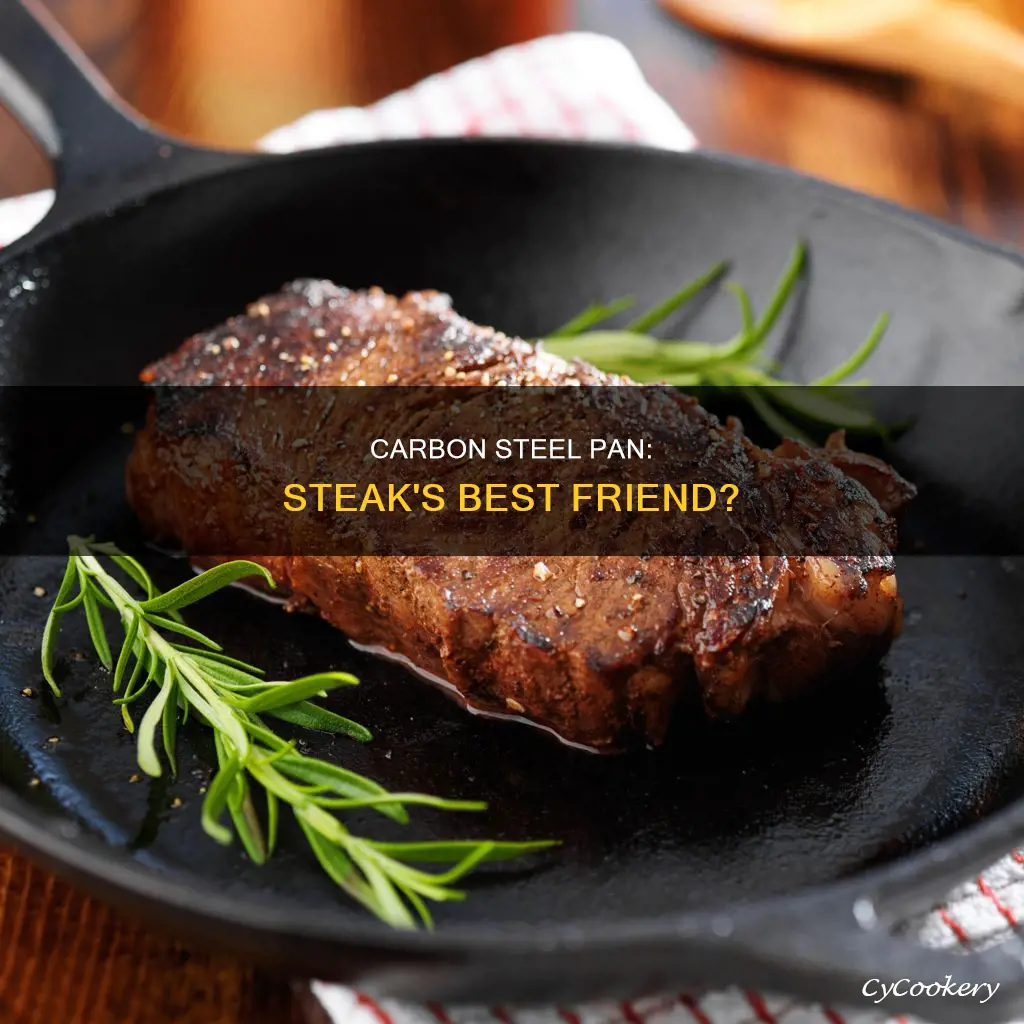 is scarbon steel pan good for cook8ng steak