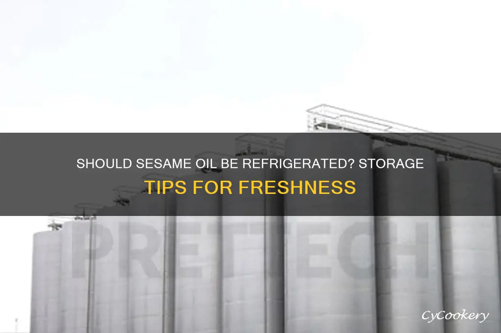 is sesame oil supposed to be refrigerated