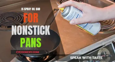 Spray Oil and Nonstick Pans: A Bad Combination?