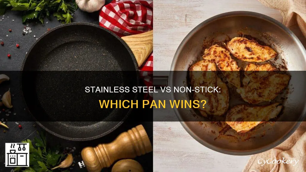 is stainless steel better than non stick pans