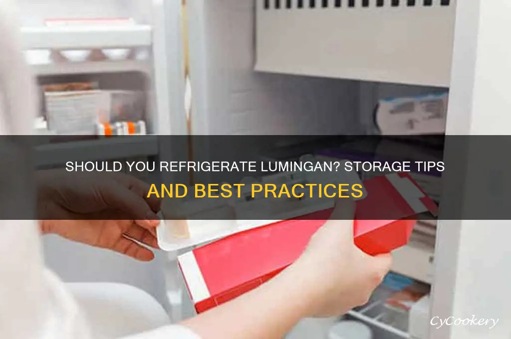 is storing lumingan in the refrigerator recommended