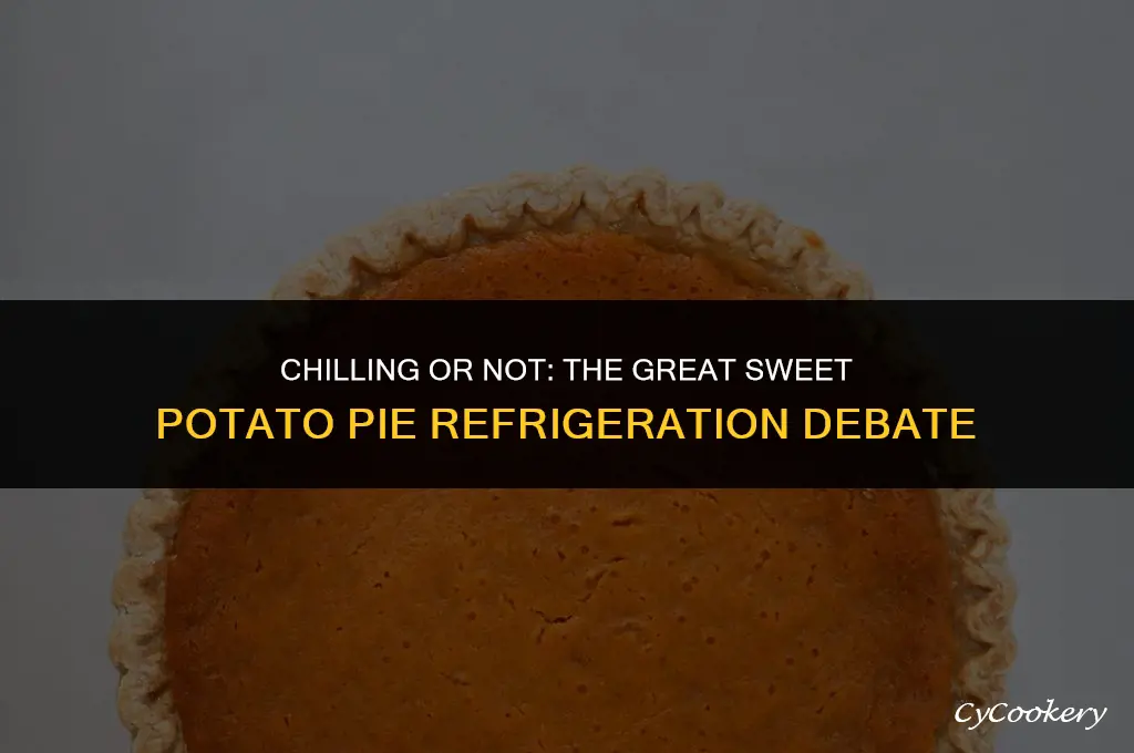 is sweet potato pie supposed to be refrigerated