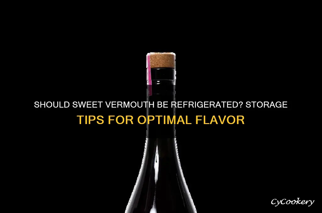 is sweet vermouth supposed to be refrigerated