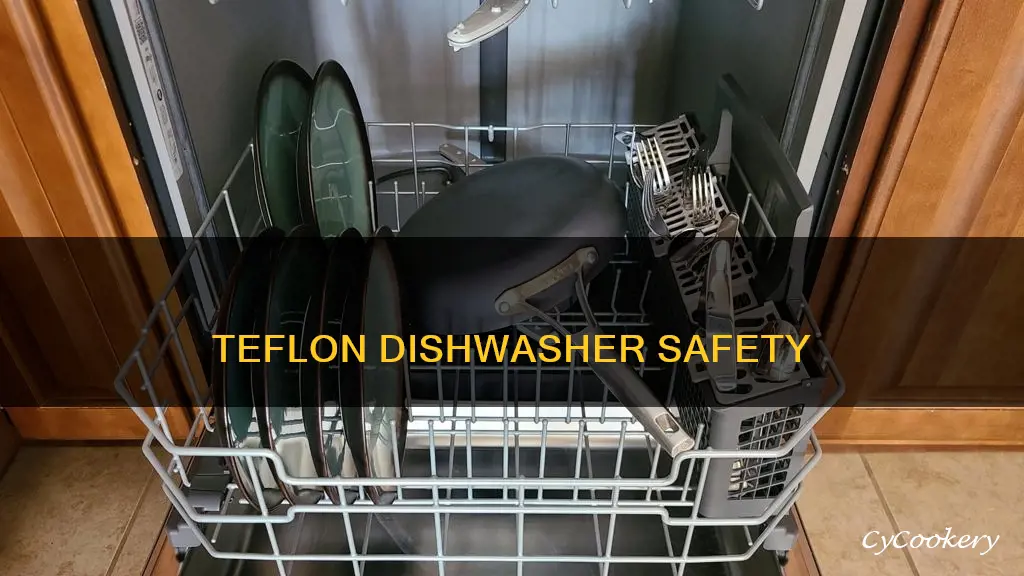 is teflon pots.and pans ok for dishwasher