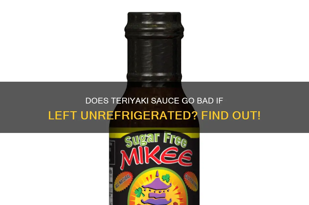 is teriyaki sauce ruined if not refrigerated