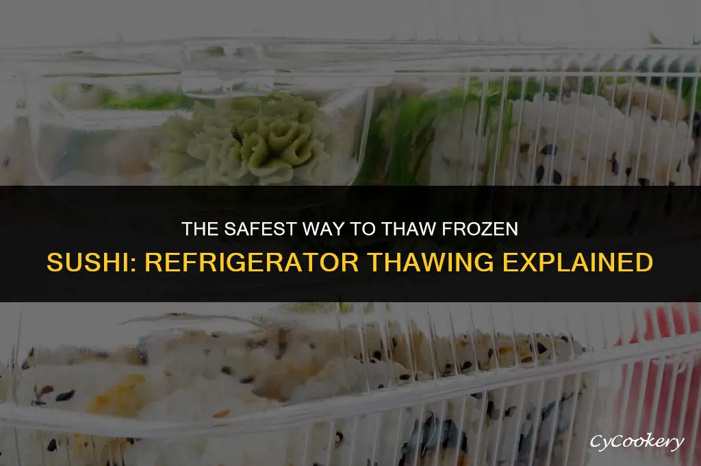 is thawing frozen sushi in the refrigerator safe