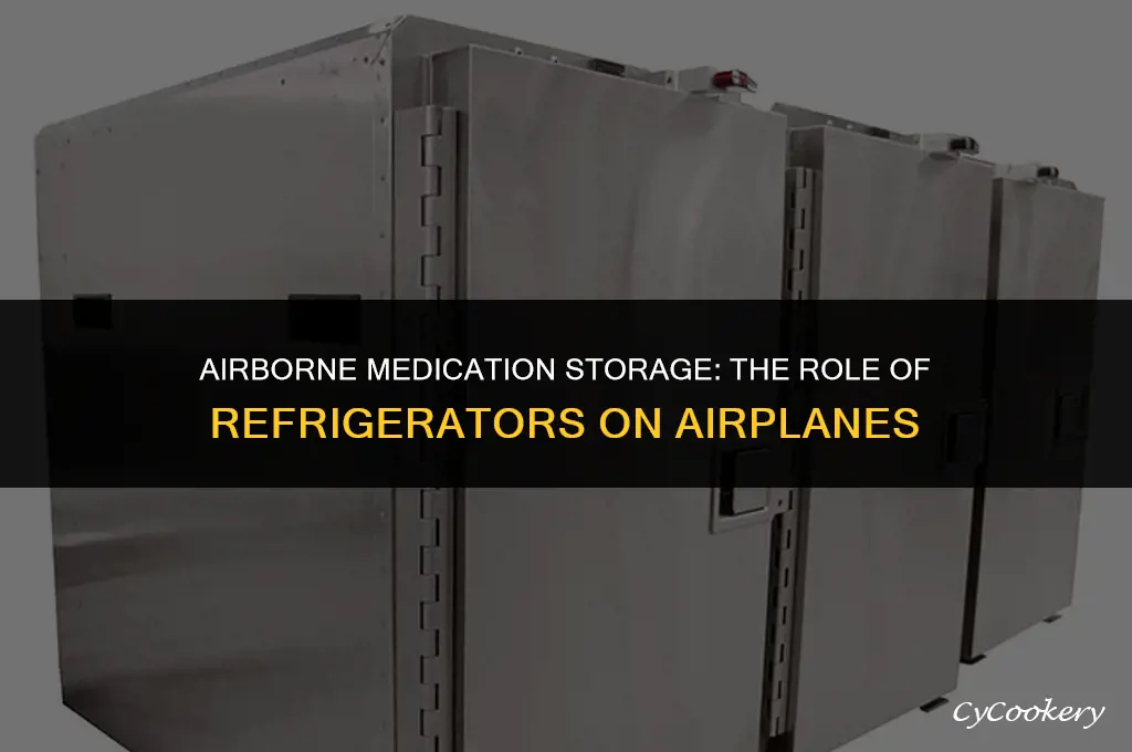is the a refrigerator on an airplane for medication