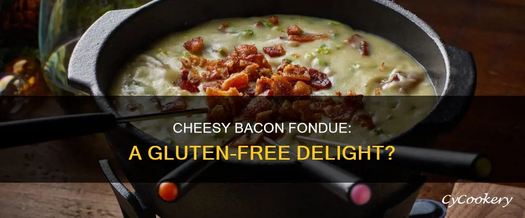 is the cheesy bacon fondue gluten free