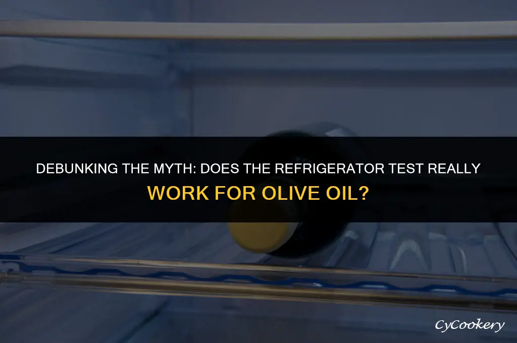 is the refrigerator test for olive oil real