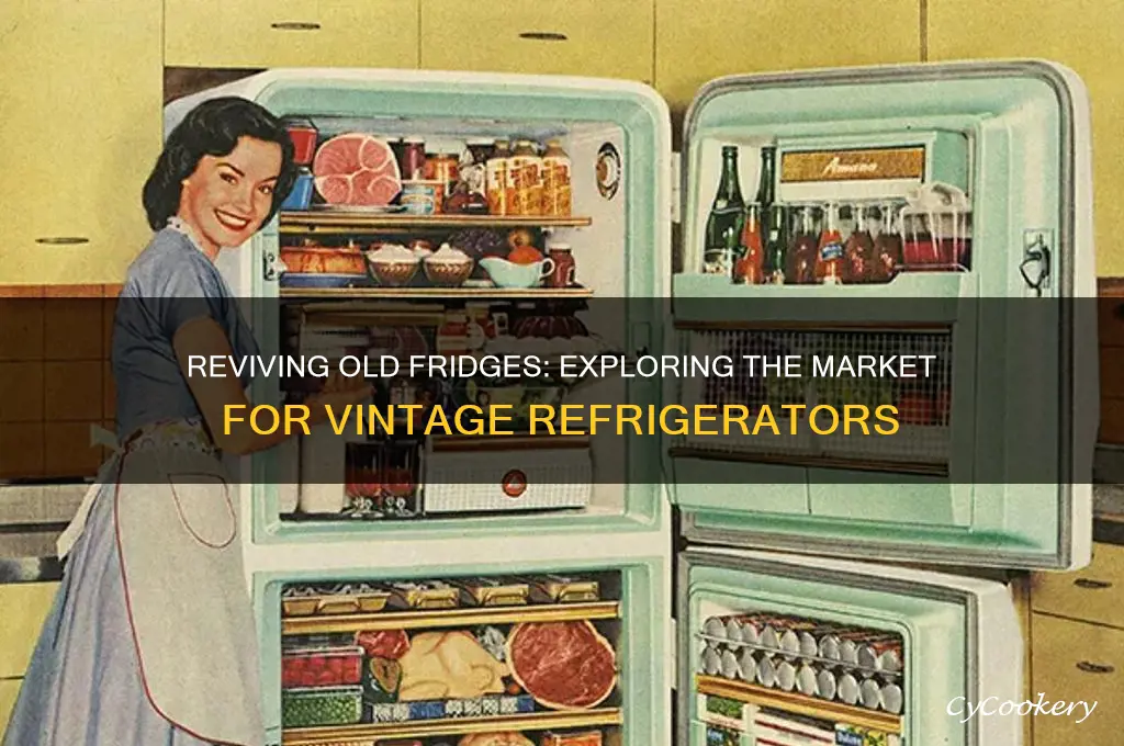 is there a market for old refrigerators