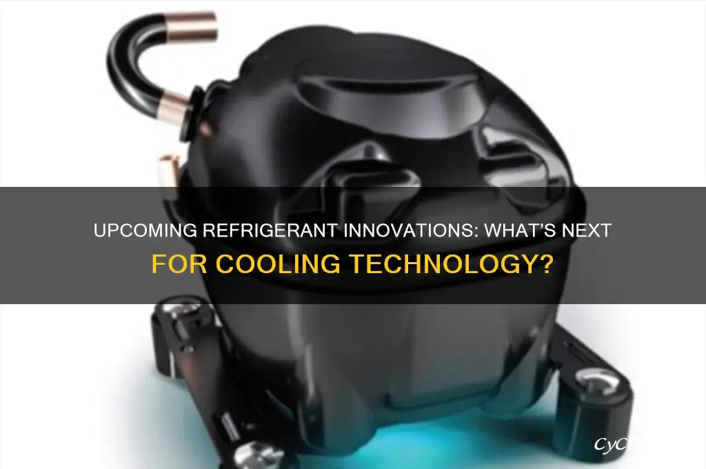 is there a new refrigerant coming out