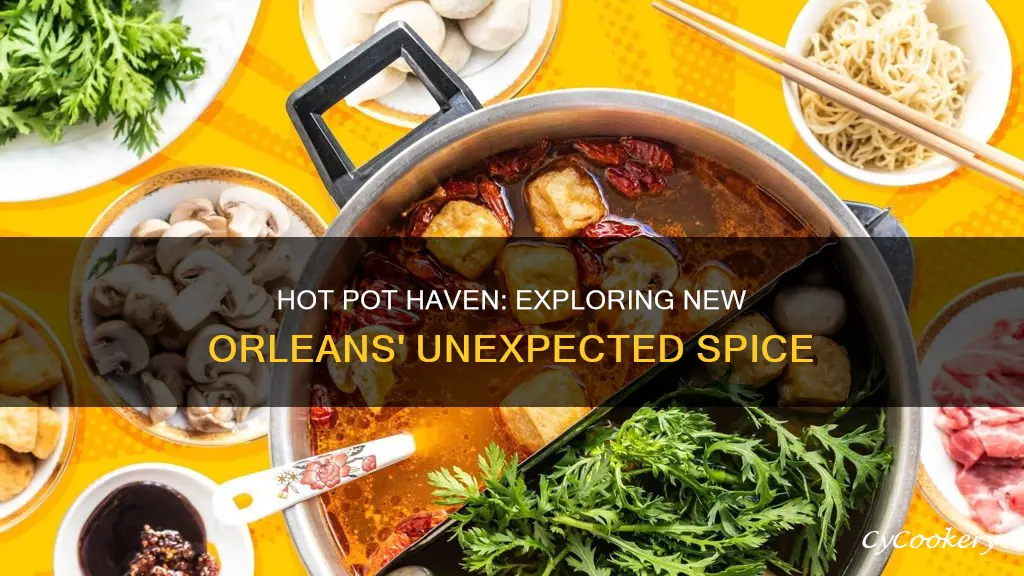 is there a place to get hot pot new orleans