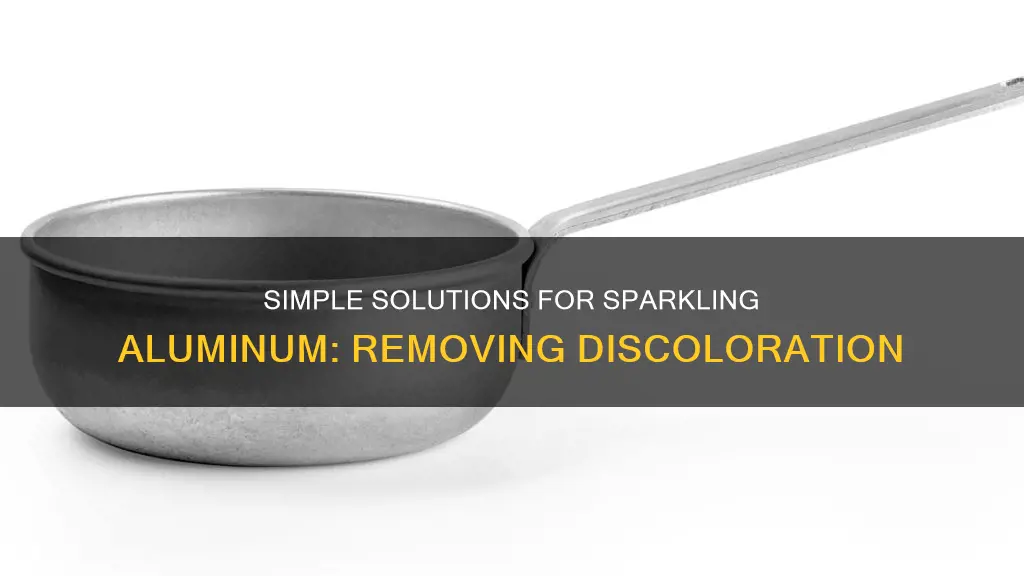 is there an easy way to clean discolored aluminum pans