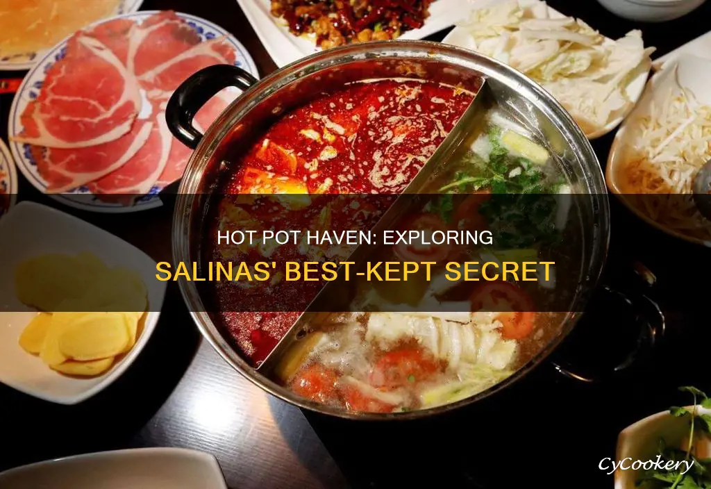 is there hot pot in salinas