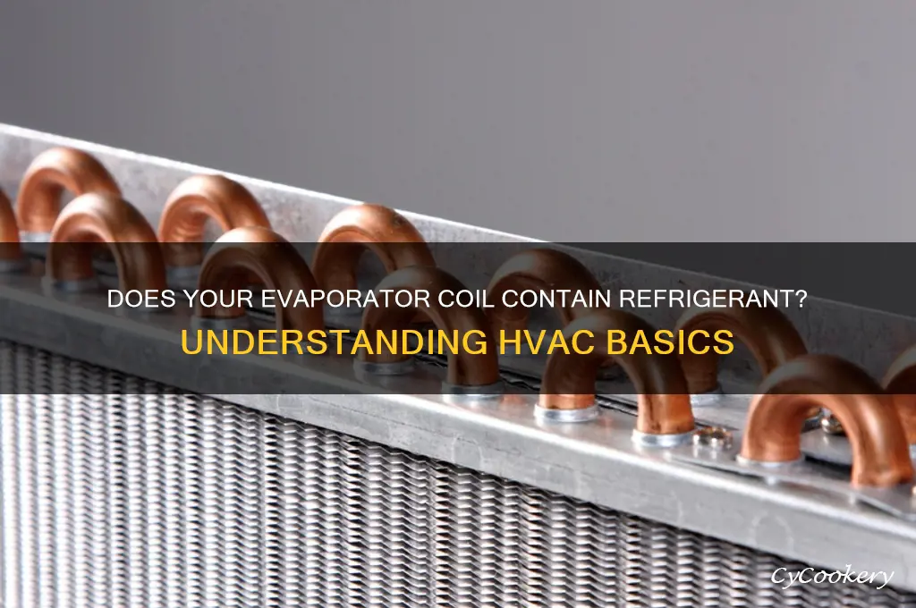 is there refrigerant in a evaporator coil